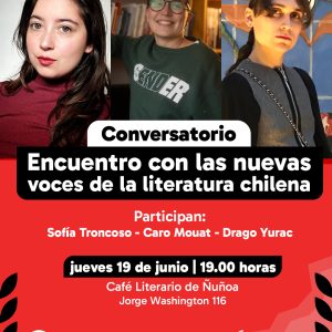Conversatorio: Encuentro con las nuevas voces de la literatura chilena